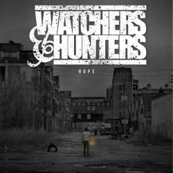 Watchers And Hunters : Hope